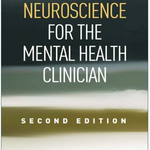Neuroscience for the Mental Health Clinician 2nd Edition