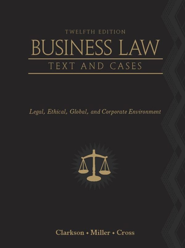 Business Law Text and Cases 12th Edition