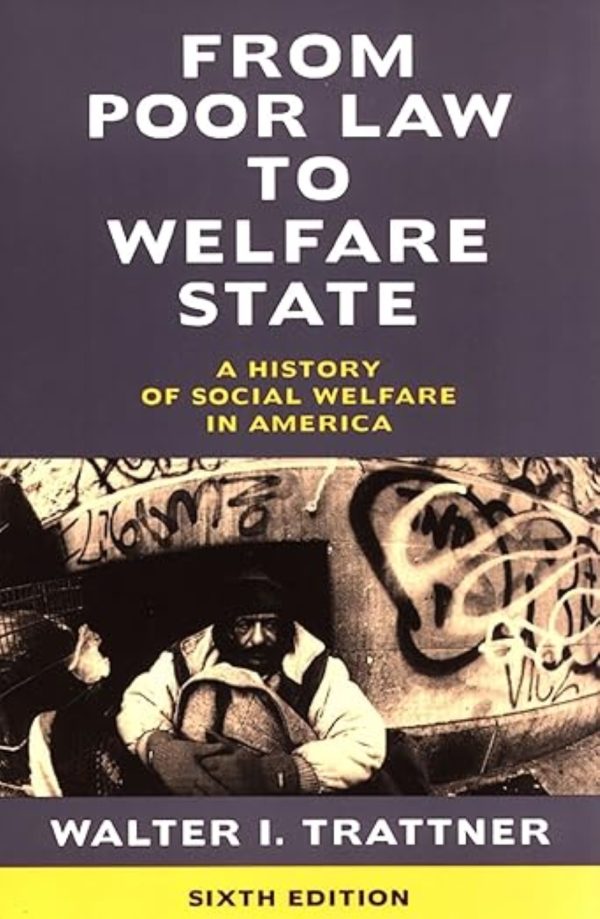 From Poor Law to Welfare State A History of Social Welfare in America 6th Edition