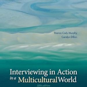 Interviewing in Action in a Multicultural World 5th Edition